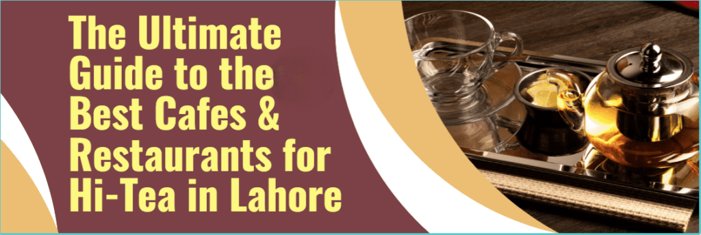 Hi-Tea-Cafes-in-Lahore