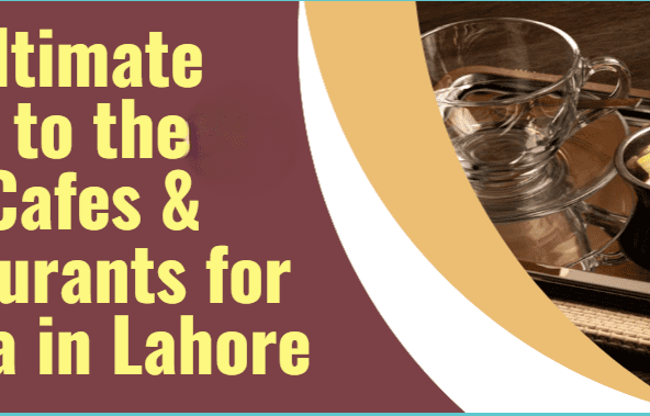 The Ultimate Guide to the Best Cafes and Restaurants for Hi-Tea in Lahore Hi-Tea-Cafes-in-Lahore